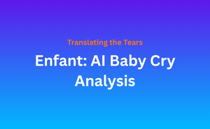 How Enfant is Revolutionizing Parenting with AI Baby Cry Analysis and Caregiver Support